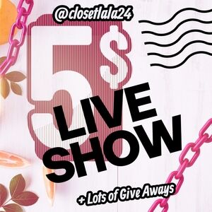 TBD $5 LIVE SHOW - UNLISTED ITEMS